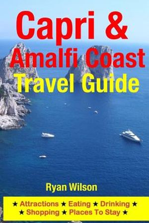 Capri & Amalfi Coast Travel Guide: Attractions, Eating, Drinking, Shopping & Places To Stay image number 0