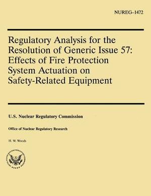 Regulatory Analysis for the Resolution of Generic Issue 57: Effects of Fire Protection System Actuation on Safety-Related Equipment image number 0