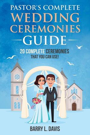 Pastor's Complete Wedding Ceremonies Guide image number 0