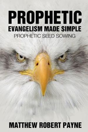 Prophetic Evangelism Made Simple: Prophetic Seed Sowing image number 0