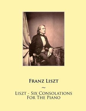Liszt - Six Consolations For The Piano image number 0