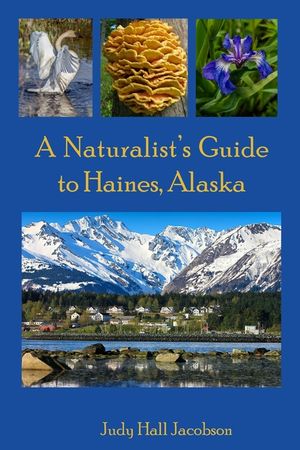 A Naturalist's Guide to Haines image number 0