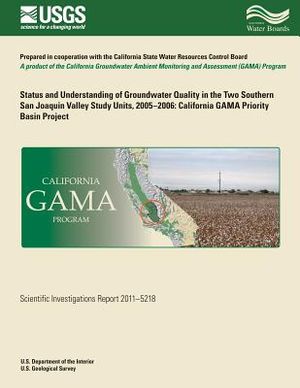Status and Understanding of Groundwater Quality in the Two Southern San Joaquin Valley Study Units, 2005-2006: California GAMA Priority Basin Project image number 0