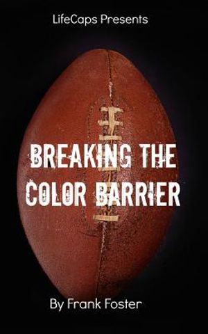 Breaking the Color Barrier: The Story of the First African American NFL Head Coach, Frederick Douglass "Fritz" Pollard image number 0