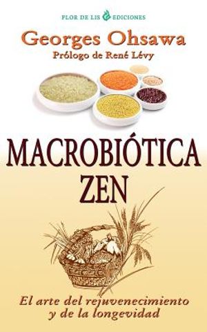 Macrobiotica Zen: El arte del rejuvenecimiento y de la longevidad image number 0