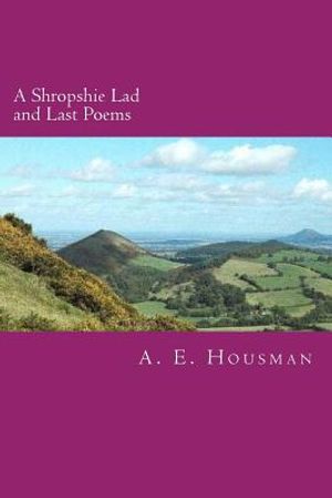 A Shropshire Lad and Last Poems image number 0
