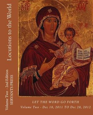 Locutions to the World: Vol. 2 - 2nd Ed. Let the Word Go Forth image number 0