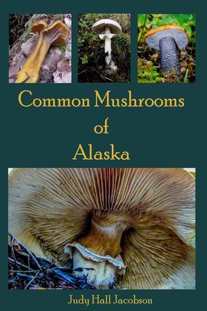 Common Mushrooms of Alaska image number 0