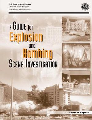A Guide for Explosion and Bombing Scene Investigation image number 0