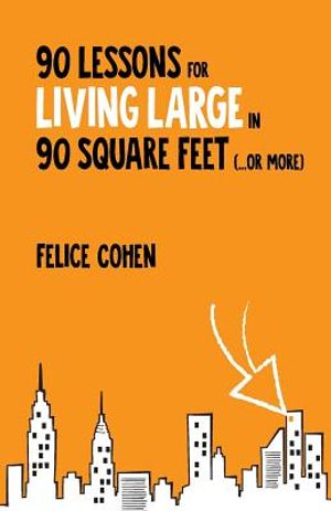 90 Lessons for Living Large in 90 Square Feet (...or more) image number 0