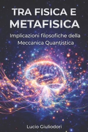 Tra fisica e metafisica.: Alcune implicazioni filosofiche della meccanica quantistica. image number 0