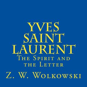 Yves Saint Laurent: The Spirit and the Letter image number 0