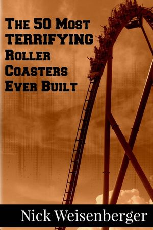 The 50 Most Terrifying Roller Coasters Ever Built image number 0