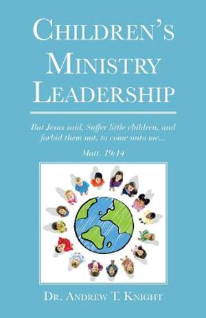 Children's Ministry Leadership: Recruiting and Training Children's Ministry Leaders image number 0