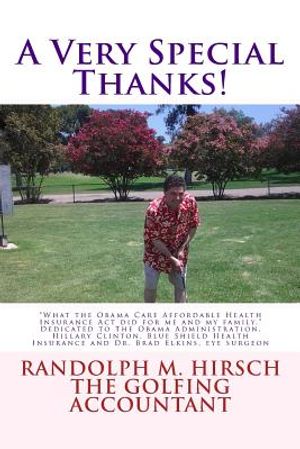 A Very Special Thanks!: What the Obama Care Affordable Health Insurance Act did for me and my family. Dedicated to The Obama Administration, H image number 0