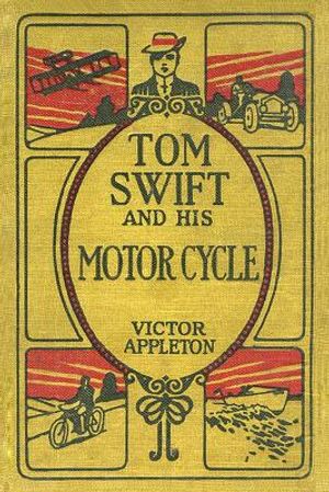 Tom Swift and His Motor Cycle: The 100th Anniversary Rewrite Project image number 0