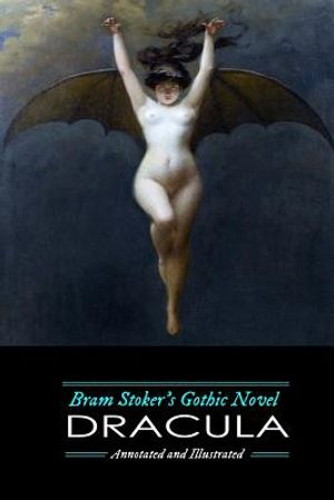 Bram Stoker's Dracula: Annotated and Illustrated, with Maps, Essays, and Analysis image number 0