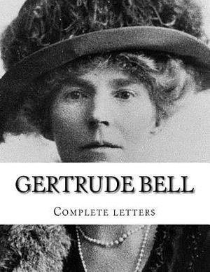 Gertrude Bell Complete Letters image number 0