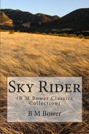 Sky Rider: (B M Bower Classics Collection) image number 0