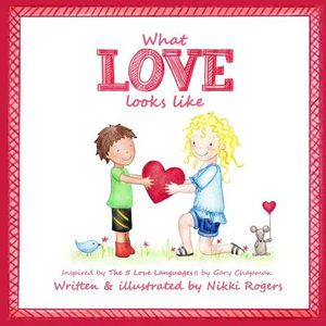 What Love Looks Like: Inspired by The 5 Love Languages by Gary Chapman image number 0