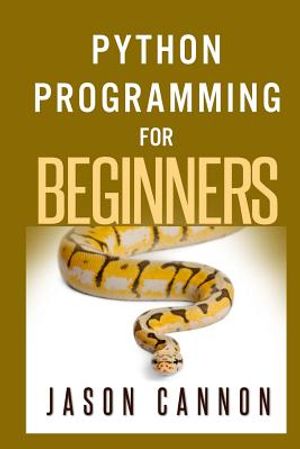 Python Programming for Beginners: An Introduction to the Python Computer Language and Computer Programming image number 0