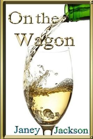 On the Wagon: All about alcohol. Real life experiences of alcohol dependency and ways to deal with the addiction. image number 0