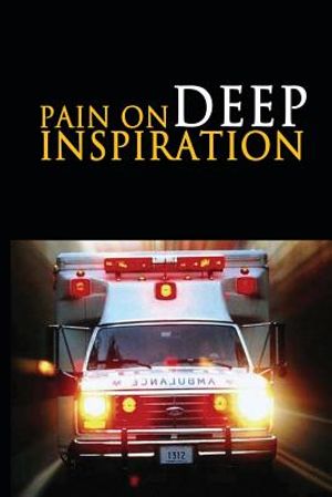 Pain on Deep Inspiration: A Play in One Act image number 0