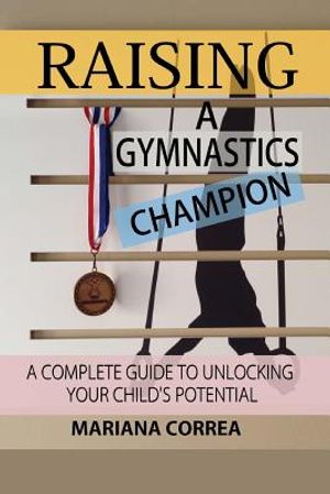 Raising a Gymnastics Champion: A complete guide to unlocking your childs potential image number 0