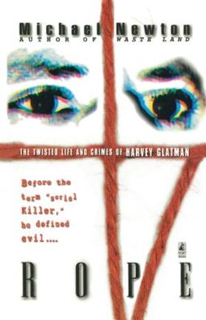 Rope: The Twisted Life and Crimes of Harvey Glatman image number 0