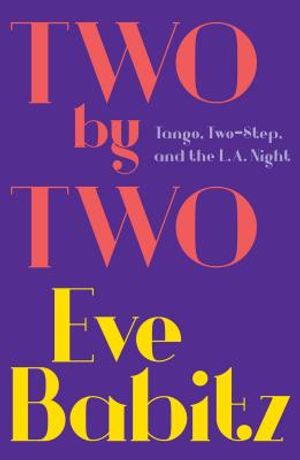 Two by Two: Tango, Two-Step, and the L.A. Night image number 0