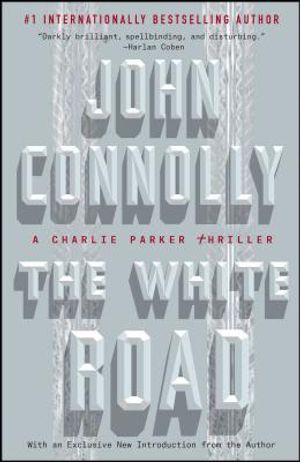 The White Road, 4: A Charlie Parker Thriller image number 0