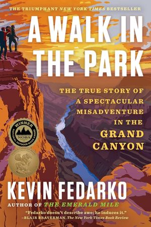 A Walk in the Park: The True Story of a Spectacular Misadventure in the Grand Canyon image number 0