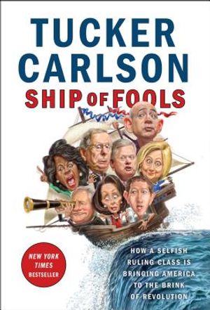 Ship of Fools: How a Selfish Ruling Class Is Bringing America to the Brink of Revolution image number 0