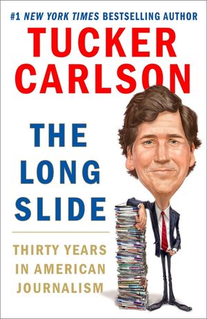 The Long Slide: Thirty Years in American Journalism image number 0