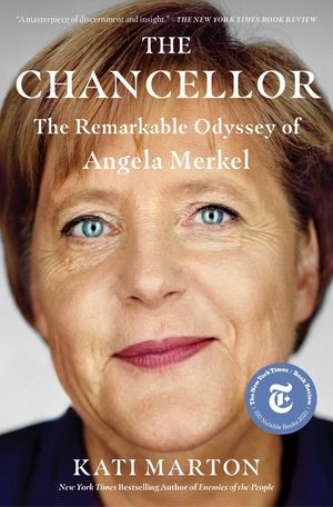The Chancellor: The Remarkable Odyssey of Angela Merkel image number 0