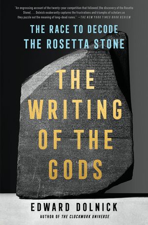 The Writing of the Gods: The Race to Decode the Rosetta Stone image number 0