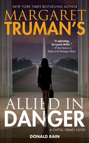Margaret Truman's Allied in Danger: A Capital Crimes Novel image number 0