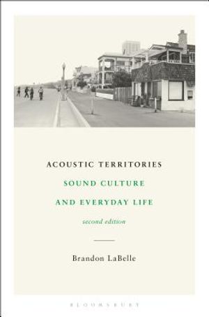 Acoustic Territories, Second Edition: Sound Culture and Everyday Life image number 0