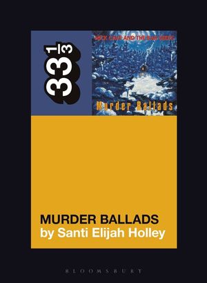 Nick Cave and the Bad Seeds' Murder Ballads image number 0