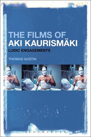 The Films of Aki Kaurism&auml;ki: Ludic Engagements image number 0