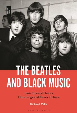 The Beatles and Black Music: Post-Colonial Theory, Musicology and Remix Culture image number 0