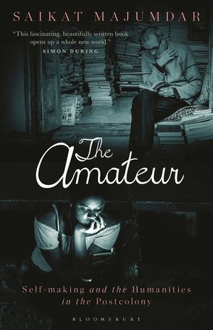 The Amateur: Literary Self-Making and the Humanities in the Postcolony image number 0