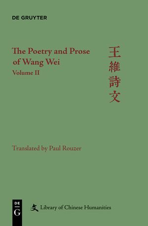 The Poetry and Prose of Wang Wei: Volume II image number 0