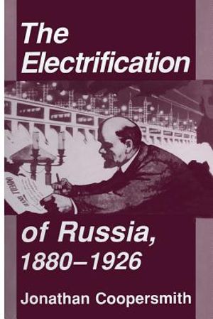 The Electrification of Russia, 1880-1926 image number 0