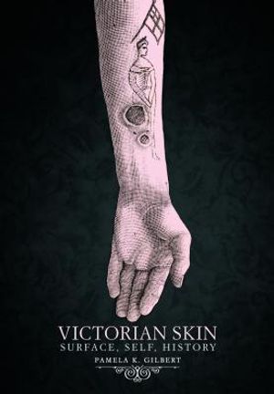 Victorian Skin: Surface, Self, History image number 0