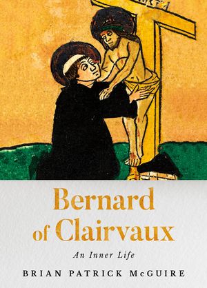 Bernard of Clairvaux: An Inner Life image number 0