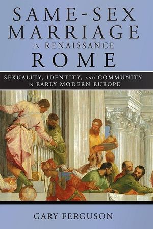 Same-Sex Marriage in Renaissance Rome image number 0