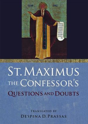 St. Maximus the Confessor's Questions and Doubts image number 0