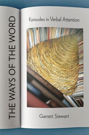 The Ways of the Word: Episodes in Verbal Attention image number 0