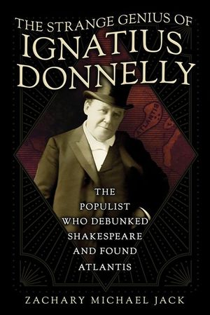 The Strange Genius of Ignatius Donnelly: The Populist Who Debunked Shakespeare and Found Atlantis image number 0